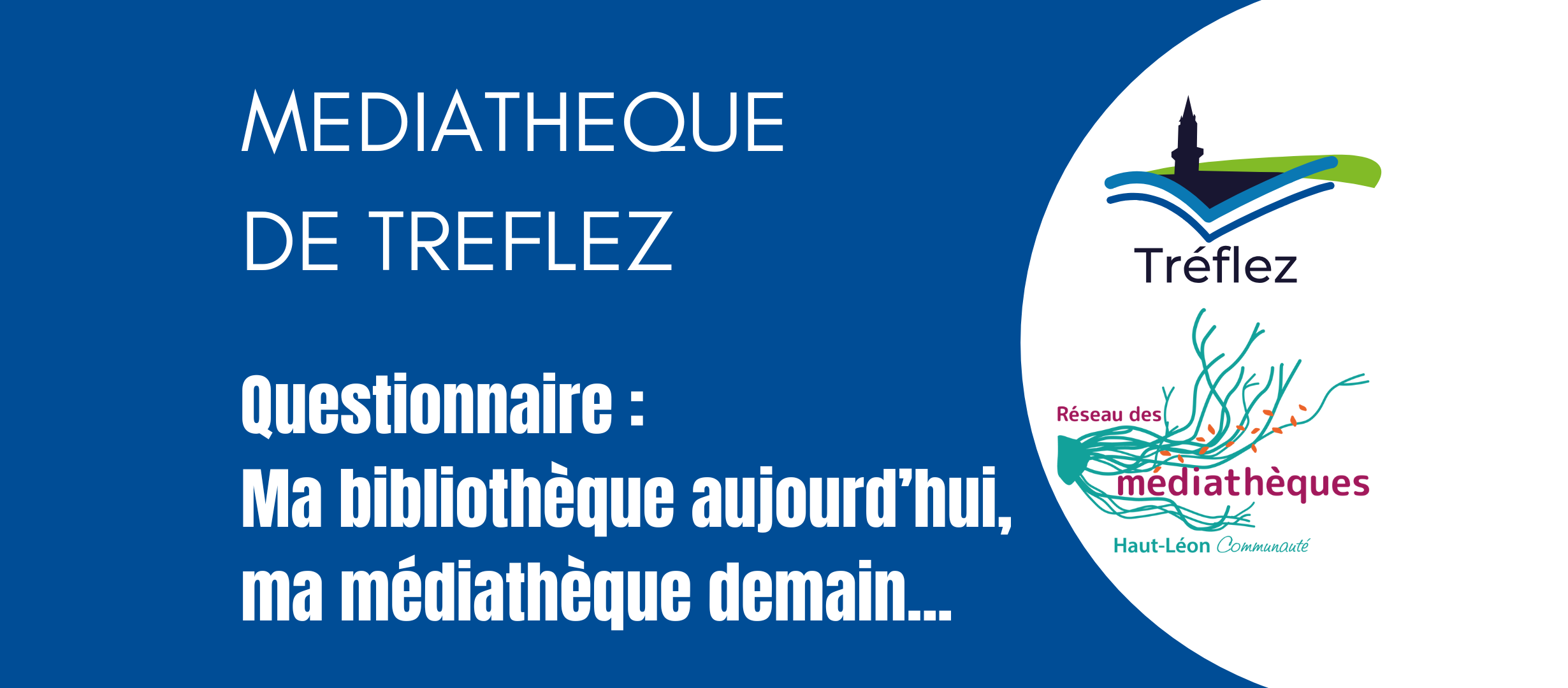 Questionnaire "Ma bibliothèque aujourd'hui, ma médiathèque demain"